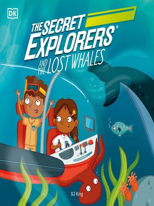 Title details for The Secret Explorers and the Lost Whales by SJ King - Available